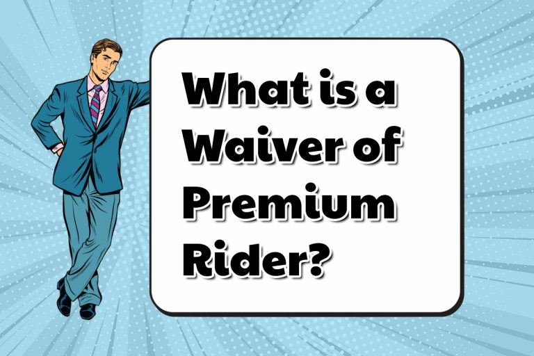 Which Statement Regarding The Waiver Of Premium Rider Is Accurate What is a Waiver of Premium Rider? | 5 Pros & Cons To Know!